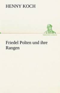 bokomslag Friedel Polten Und Ihre Rangen