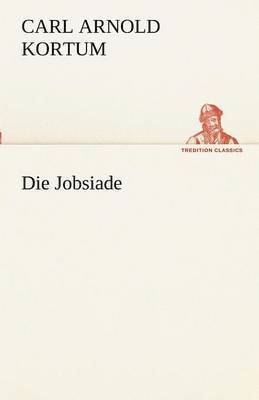 Carl Arnold Kortum - Jobsiade, Häftad
