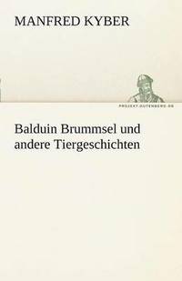 bokomslag Balduin Brummsel Und Andere Tiergeschichten