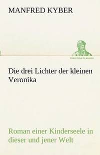 bokomslag Die Drei Lichter Der Kleinen Veronika