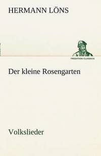 bokomslag Der Kleine Rosengarten