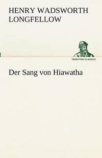 bokomslag Der Sang Von Hiawatha