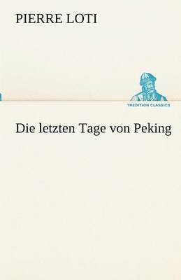 bokomslag Die letzten Tage von Peking