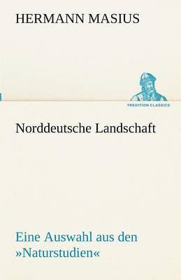 Hermann Masius - Norddeutsche Landschaft, Häftad