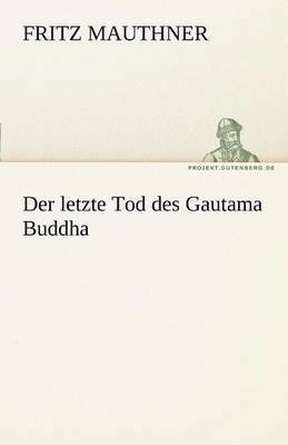 bokomslag Der Letzte Tod Des Gautama Buddha