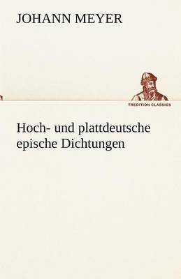 bokomslag Hoch- Und Plattdeutsche Epische Dichtungen