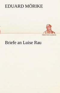 bokomslag Briefe an Luise Rau