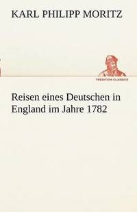 bokomslag Reisen Eines Deutschen in England Im Jahre 1782