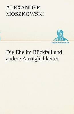 Ehe Im Ruckfall Und Andere Anzuglichkeiten