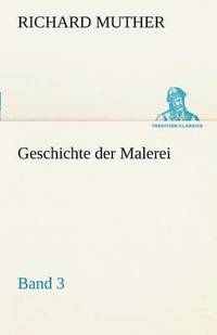 bokomslag Geschichte Der Malerei 3