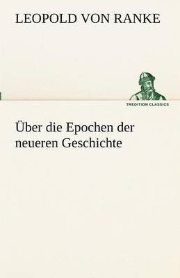 Uber Die Epochen Der Neueren Geschichte 1