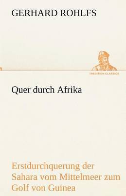 Gerhard Rohlfs - Quer Durch Afrika, Häftad