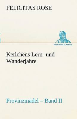 bokomslag Kerlchens Lern- Und Wanderjahre