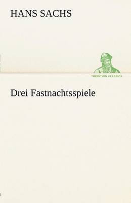 Drei Fastnachtsspiele 1