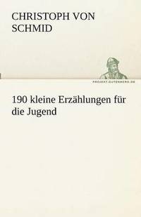 bokomslag 190 Kleine Erz Hlungen Fur Die Jugend