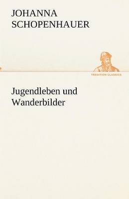 bokomslag Jugendleben und Wanderbilder