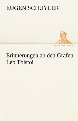 Eugene Schuyler - Erinnerungen an Den Grafen Leo Tolstoi, Häftad