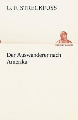 bokomslag Der Auswanderer Nach Amerika