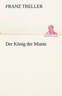 bokomslag Der Konig Der Miami