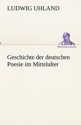 bokomslag Geschichte Der Deutschen Poesie Im Mittelalter