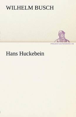 Wilhelm Busch - Hans Huckebein, Häftad