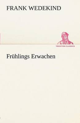 Frank Wedekind - Fruhlings Erwachen, Häftad