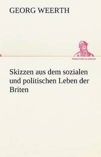 bokomslag Skizzen Aus Dem Sozialen Und Politischen Leben Der Briten