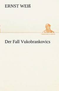 bokomslag Der Fall Vukobrankovics