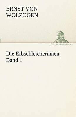 bokomslag Die Erbschleicherinnen, Band 1