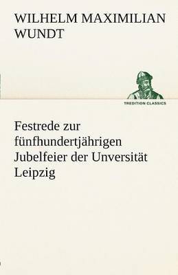 bokomslag Festrede Zur Funfhundertjahrigen Jubelfeier Der Unversitat Leipzig