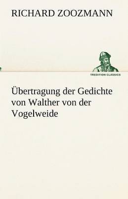 bokomslag bertragung der Gedichte von Walther von der Vogelweide