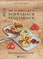 bokomslag So schmeckt's schwäbisch vegetarisch