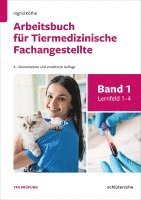 Arbeitsbuch für Tiermedizinische Fachangestellte Bd. 1 1