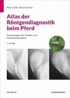 Kees J. Dik - Atlas der Röntgendiagnostik beim Pferd, Inbunden