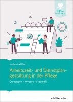 bokomslag Arbeitszeit und Dienstplangestaltung in der Pflege