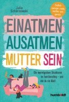 bokomslag Einatmen. Ausatmen. Mutter sein.