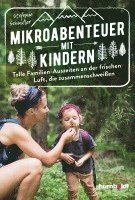 bokomslag Mikroabenteuer mit Kindern. Tolle Familien-Auszeiten an der frischen Luft, die zusammenschweißen