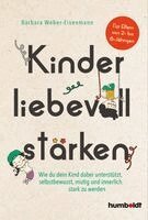 Barbara Weber-Eisenmann - Kinder liebevoll stärken, Häftad
