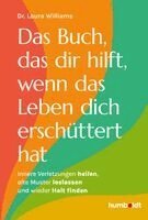 Laura Williams - Das Buch, das dir hilft, wenn das Leben dich erschüttert hat, Häftad. Tillgänglighet: Lägg i varukorg