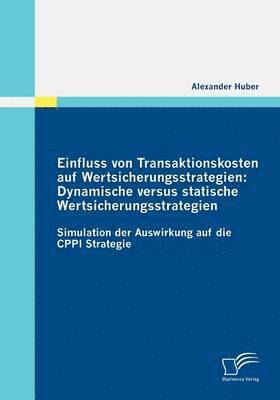 Alexander Huber - Einfluss von Transaktionskosten auf Wertsicherungsstrategien, Häftad