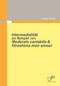 bokomslag Intermedialitt am Beispiel von Moderato Cantabile & Hiroshima Mon Amour