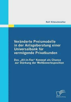 bokomslag Vernderte Preismodelle in der Anlageberatung einer Universalbank fr vermgende Privatkunden