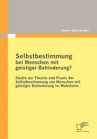 bokomslag Selbstbestimmung Bei Menschen Mit Geistiger Behinderung?