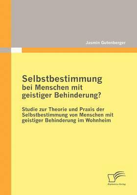 Selbstbestimmung Bei Menschen Mit Geistiger Behinderung? 1