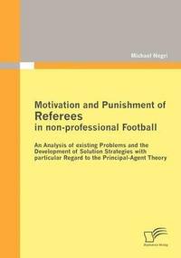 bokomslag Motivation and Punishment of Referees in Non-professional Football