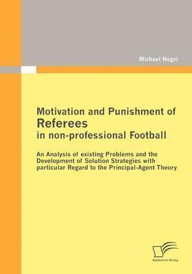 Motivation and Punishment of Referees in Non-professional Football 1