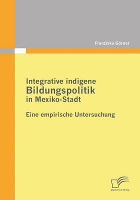 Integrative indigene Bildungspolitik in Mexiko-Stadt 1