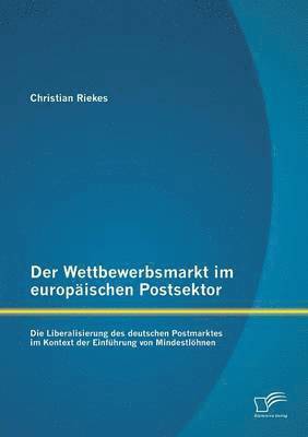 bokomslag Der Wettbewerbsmarkt im europischen Postsektor