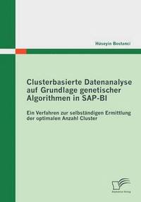bokomslag Clusterbasierte Datenanalyse auf Grundlage genetischer Algorithmen in SAP-BI
