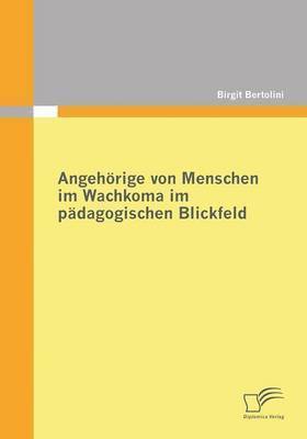 Angehörige von Menschen im Wachkoma im pädagogischen Blickfeld 1